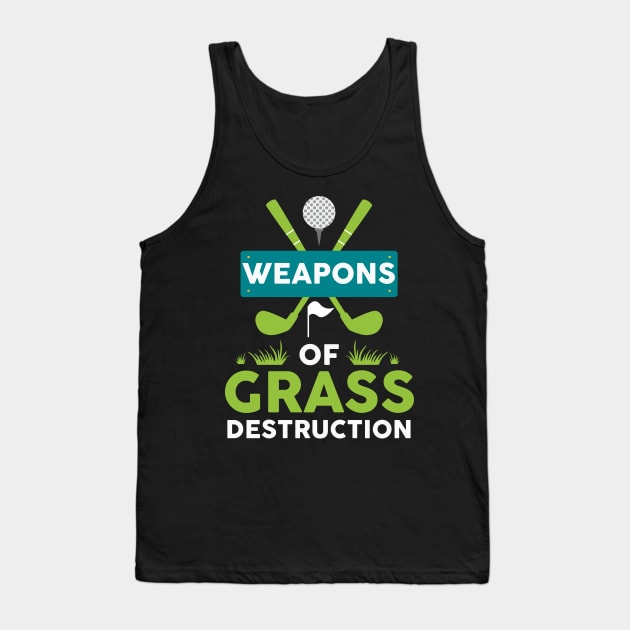 Golf Clubs Funny Weapons Of Mass Destruction Tank Top by TeeShirt_Expressive